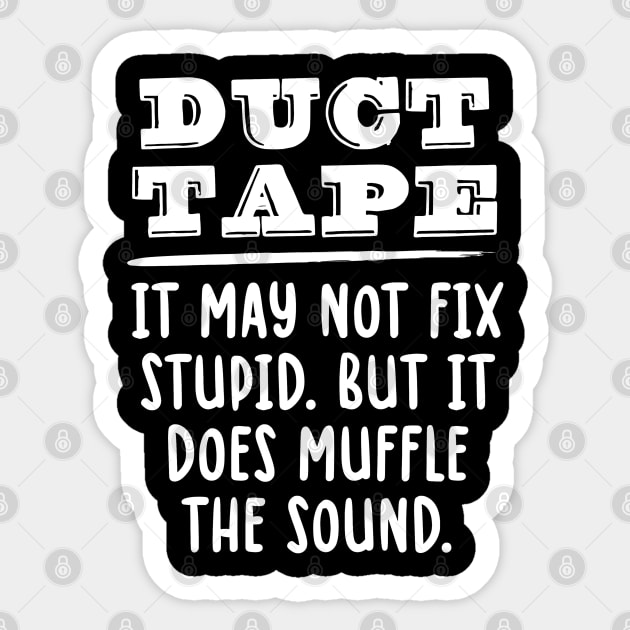 Funny Duct Tape Joke Handy Man Engineering Joke Sticker by zap